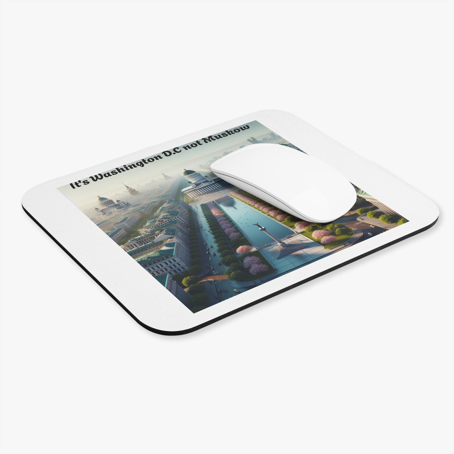 Mouse Pad - Funny It's Washington DC not Muskow