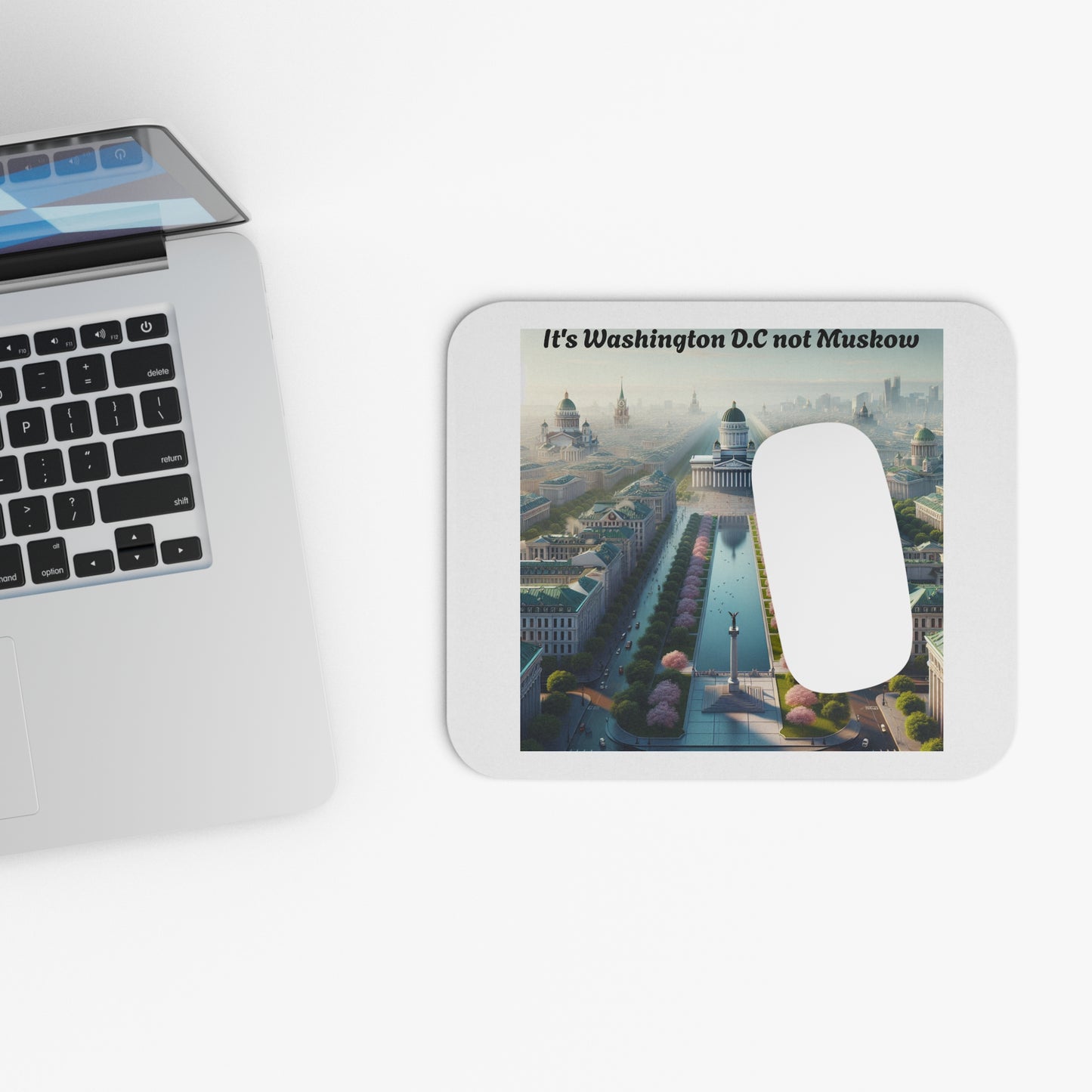 Mouse Pad - Funny It's Washington DC not Muskow